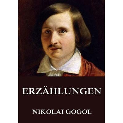 Erzählungen, Taschenbuch von Nikolai Wassiljewitsch Gogol, Jazzybee Verlag, 978-3-8496-9373-2