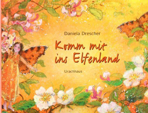 Daniela Drescher - Komm mit ins Elfenland - Preis vom 15.10.2026 23:06:25 h