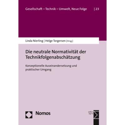 Die neutrale Normativität der Technikfolgenabschätzung, Taschenbuch von , Nomos, 978-3-8487-6648-2