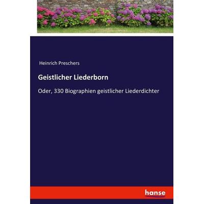 Geistlicher Liederborn, Taschenbuch von Heinrich Preschers, Hansebooks, 978-3-7434-1664-2