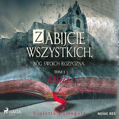 Zabijcie wszystkich, Bóg swoich rozpozna - Violetta Domagała, Audio, 9788728485866
