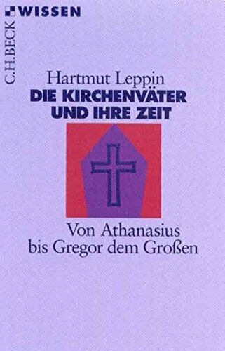Hartmut Leppin - Die Kirchenväter und ihre Zeit (Beck'sche Reihe) - Preis vom 11.10.2026 03:10:56 h