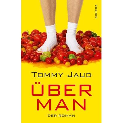 Überman, Gebundene Ausgabe von Tommy Jaud, Fischer Scherz