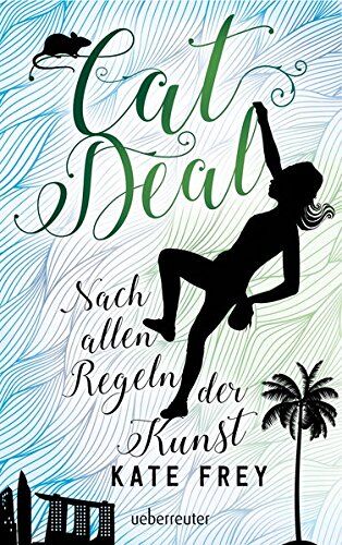 Kate Frey - Cat Deal: Nach allen Regeln der Kunst - Preis vom 10.10.2026 11:48:34 h