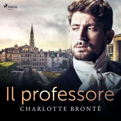 Il professore - Charlotte Brontë, Audio, 9788728414576