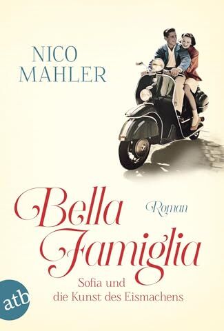 Nico Mahler - Bella Famiglia: Sofia und die Kunst des Eismachens - Preis vom 09.10.2026 07:28:09 h