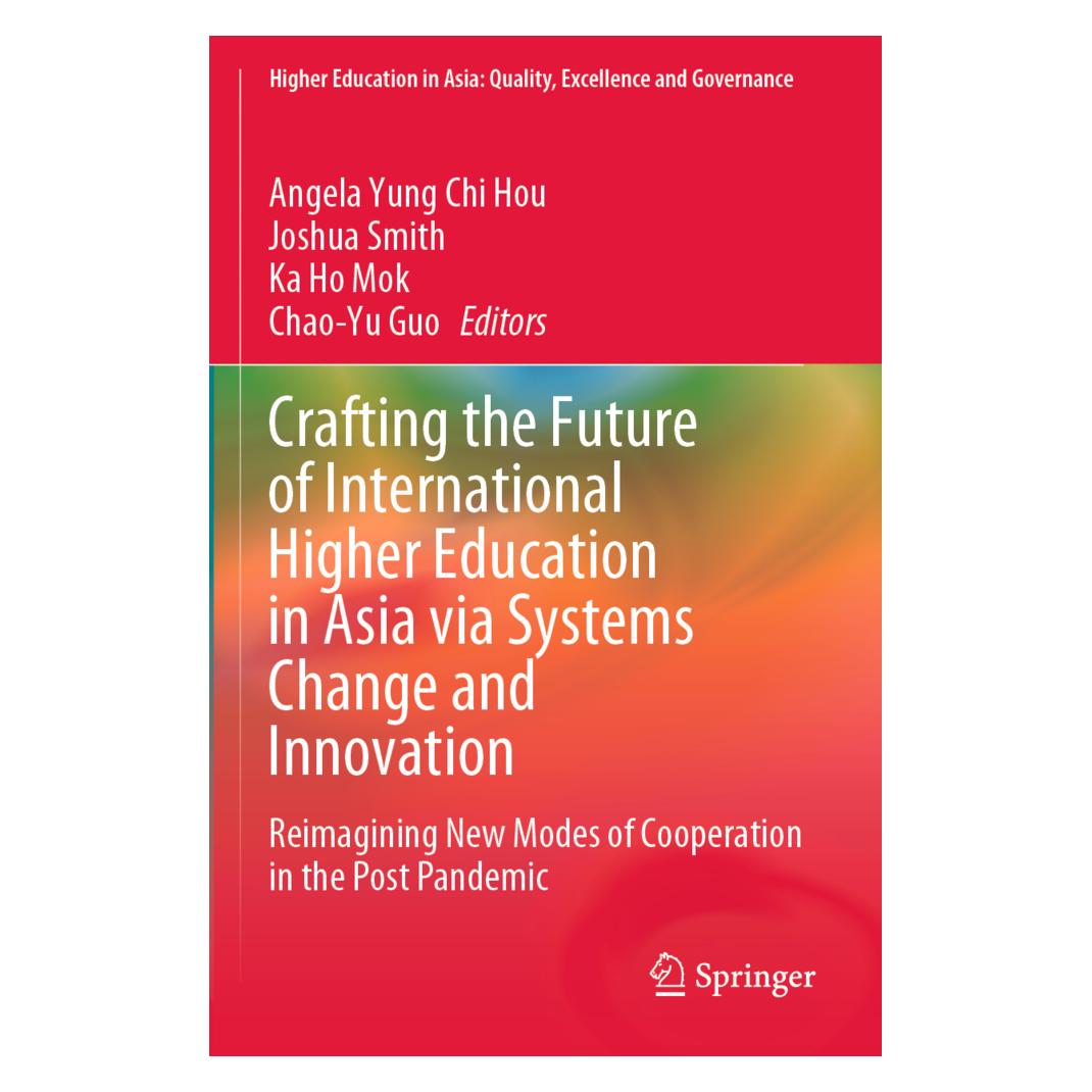 Springer Crafting the Future of International Higher Education in Asia via Systems Change and Innovation (Englisch, Softcover, Angela Yung Chi Hou, Chao-Yu Guo, Joshua Smith, Ka Ho Mok) (57065732)
