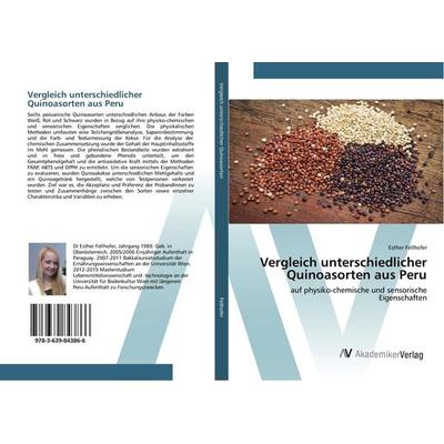 Vergleich unterschiedlicher Quinoasorten aus Peru, Taschenbuch von Esther Fellhofer, AV Akademikerverlag, 978-3-639-84386-6