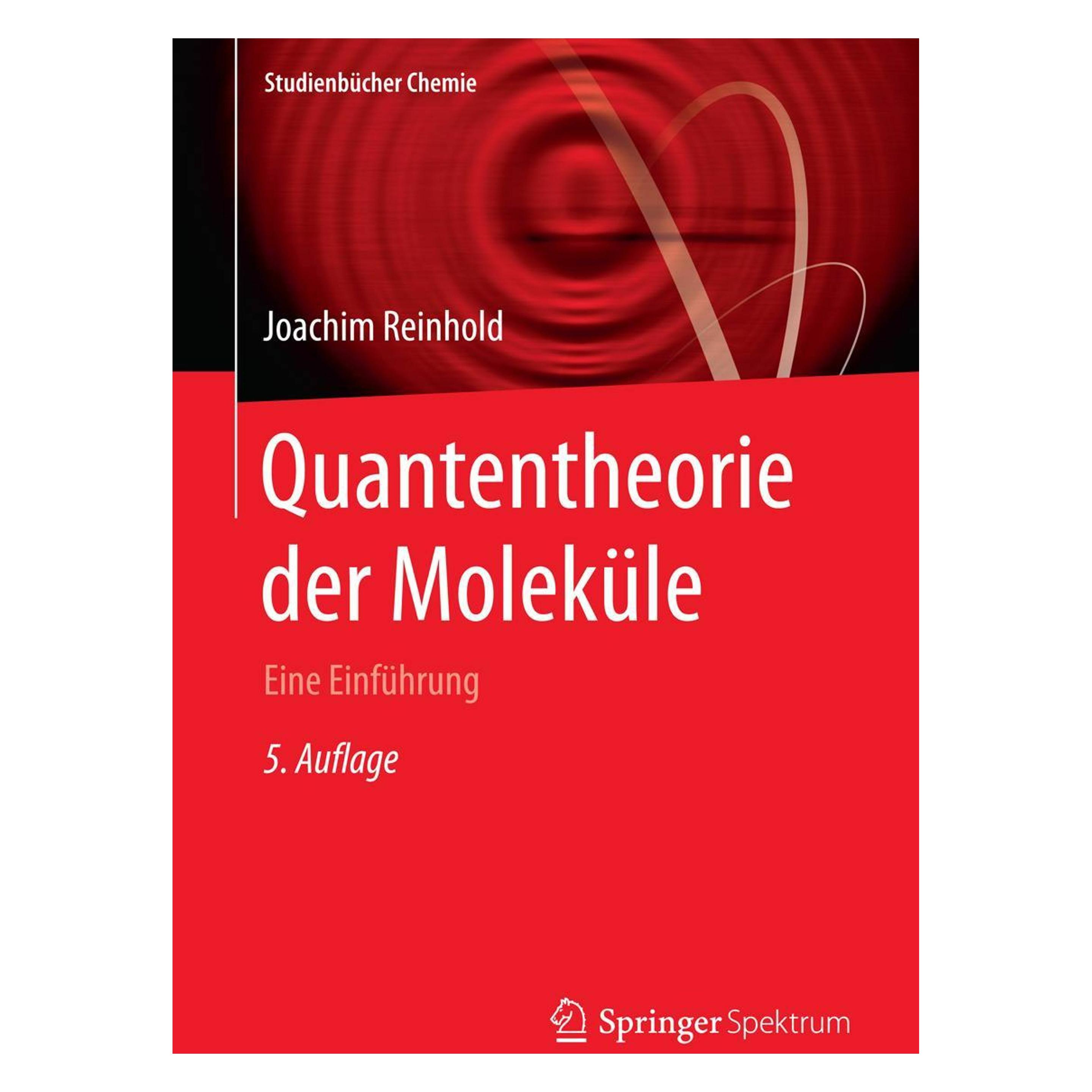 Vieweg & Teubner Quantentheorie der Moleküle (Deutsch, Softcover, Joachim Reinhold) (7084926)