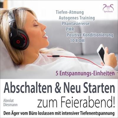 Feierabend Entspannung: Den Ärger vom Büro loslassen mit intensiver Tiefenentspannung - Torsten Abrolat,Franziska Diesmann, Audio, 4066004647524