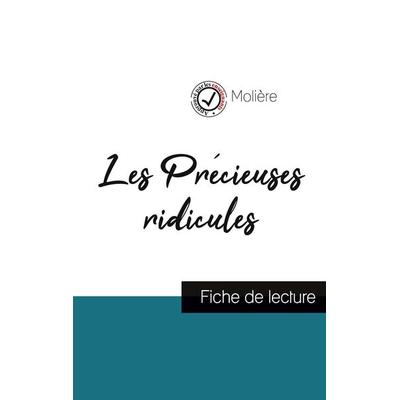 Les Précieuses ridicules de Molière (fiche de lecture et analyse complète de l'oeuvre); Taschenbuch von Molière, Comprendre la littérature,