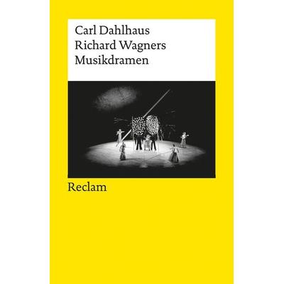 Richard Wagners Musikdramen, Taschenbuch von Carl Dahlhaus, Reclam, Philipp