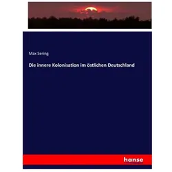 Die innere Kolonisation im östlichen Deutschland, Fachbücher von Max Sering