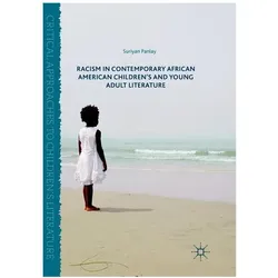 Racism in Contemporary African American Children's and Young Adult Literature, Fachbücher von Suriyan Panlay