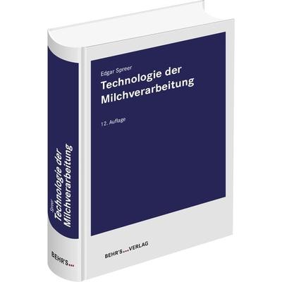 Technologie der Milchverarbeitung, Gebundene Ausgabe von Edgar Spreer, Behr's GmbH, 978-3-95468-867-8