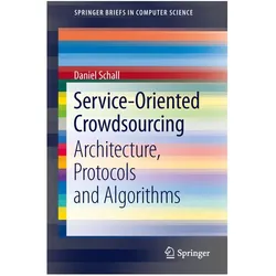 Service-Oriented Crowdsourcing, Fachbücher von Daniel Schall