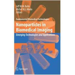 Nanoparticles in Biomedical Imaging, Fachbücher von Jeff W.M. Bulte, Michel Modo