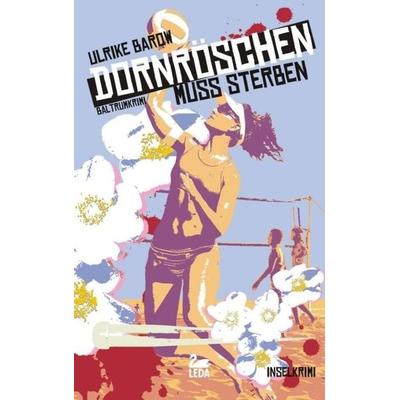 Dornröschen muss sterben / Baltrum Ostfrieslandkrimis Band 2, Taschenbuch von Ulrike Barow, Gmeiner-Verlag, 978-3-939689-14-0