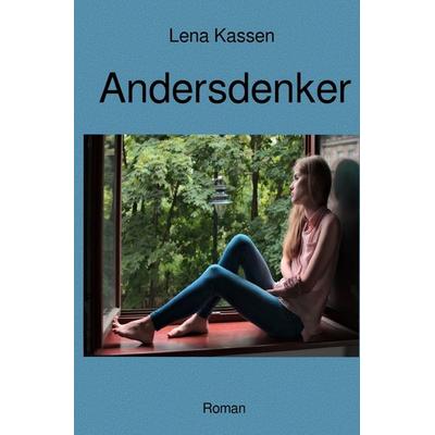 Andersdenker, Taschenbuch von Lena Kassen, Epubli, 978-3-7598-0215-6