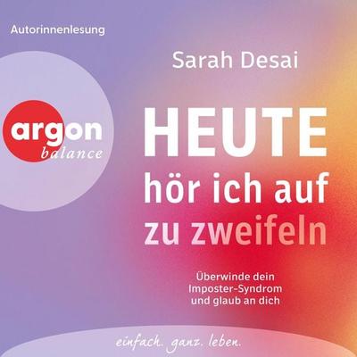 Heute hör ich auf zu zweifeln - Sarah Desai, Audio, 9783732487561