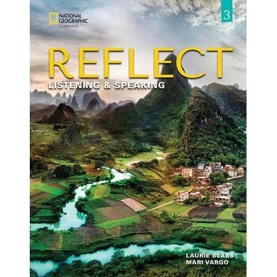Reflect Listening & Speaking 3: Student's Book, Taschenbuch von Laurie Blass,Mari Vargo, National Geographic Learning, 978-0-357-44913-4