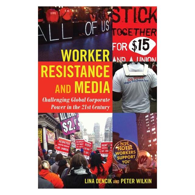 Peter Lang Dencik:Worker Resistance and Media (Englisch, Hardcover, Lina Dencik, Peter Wilkin) (67748378)
