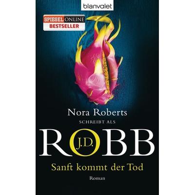 Sanft kommt der Tod / Eve Dallas Band 24, Taschenbuch von J.D. Robb, Blanvalet, 978-3-442-37048-1