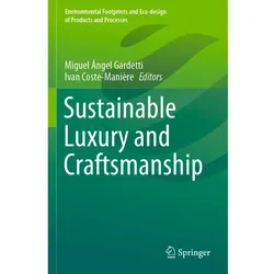Sustainable Luxury and Craftsmanship, Fachbücher von Miguel Ángel Gardetti, Ivan Coste-Manière