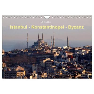 Istanbul - Konstantinopel - Byzanz (Wandkalender 2026 DIN A4 quer), CALVENDO Monatskalender