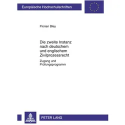Die zweite Instanz nach deutschem und englischem Zivilprozessrecht, Fachbücher von Florian Bley