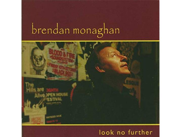 Brendan Monaghan - Look No Further