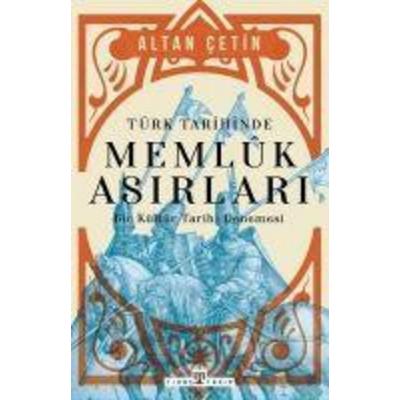 Türk Tarihinde Memluk Asirlari, Taschenbuch von Altan Cetin, Timas Tarih