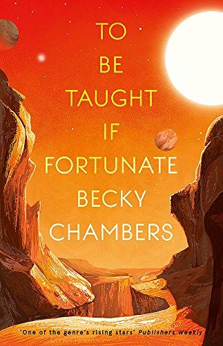 Becky Chambers - To Be Taught, If Fortunate: A Novella - Preis vom 14.10.2026 23:07:16 h