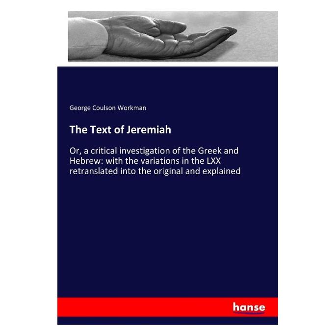 Hansebooks The Text of Jeremiah (Englisch, Softcover, George Coulson Workman) (55965022)