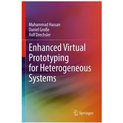 Enhanced Virtual Prototyping for Heterogeneous Systems, Fachbücher von Muhammad Hassan, Daniel Grosse, Rolf Drechsler