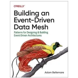 Building an Event-Driven Data Mesh, Fachbücher von Adam Bellemare