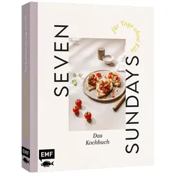 Seven Sundays – Das Kochbuch für Tage ohne Eile, Ratgeber von Tanja Dusy