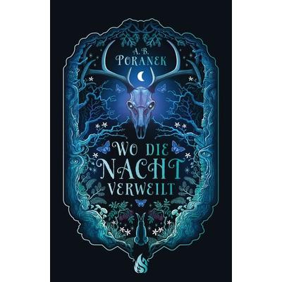 Wo die Nacht verweilt, Gebundene Ausgabe von A. B. Poranek, Arctis ein Imprint der Atrium Verlag AG