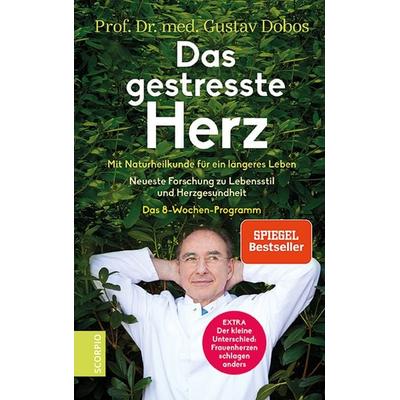 Das gestresste Herz, Gebundene Ausgabe von Gustav Dobos, Scorpio Verlag