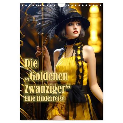 Die Goldenen Zwanziger - Eine Bilderreise (Wandkalender 2027 DIN A4 hoch), CALVENDO Monatskalender