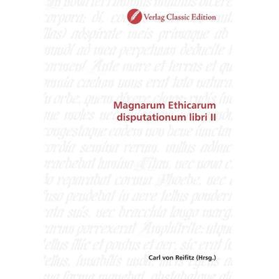 Magnarum Ethicarum disputationum libri II, Taschenbuch von , Classic Edition, 978-3-8397-0063-1