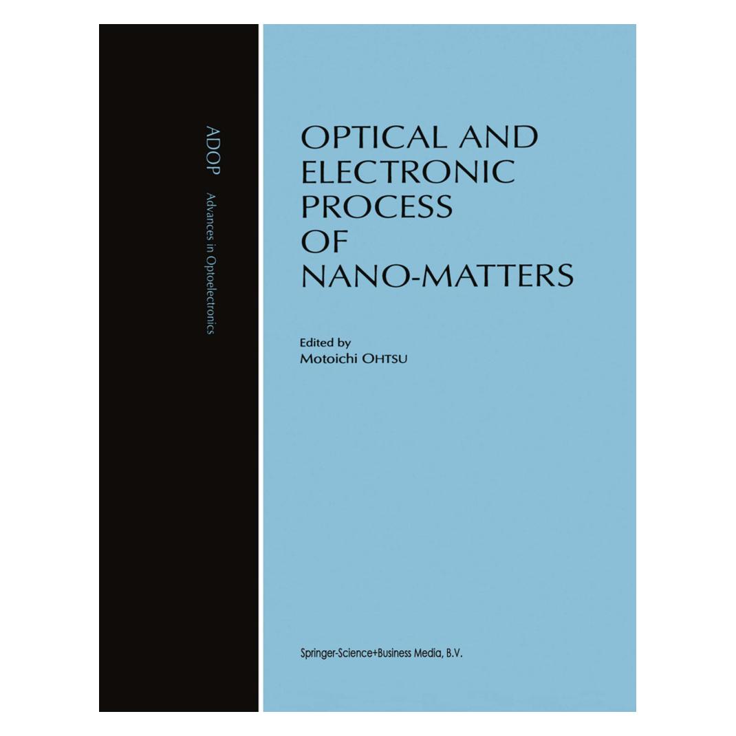 Springer Optical and Electronic Process of Nano-Matters (Englisch, Softcover, Motoichi Ohtsu) (55374769)