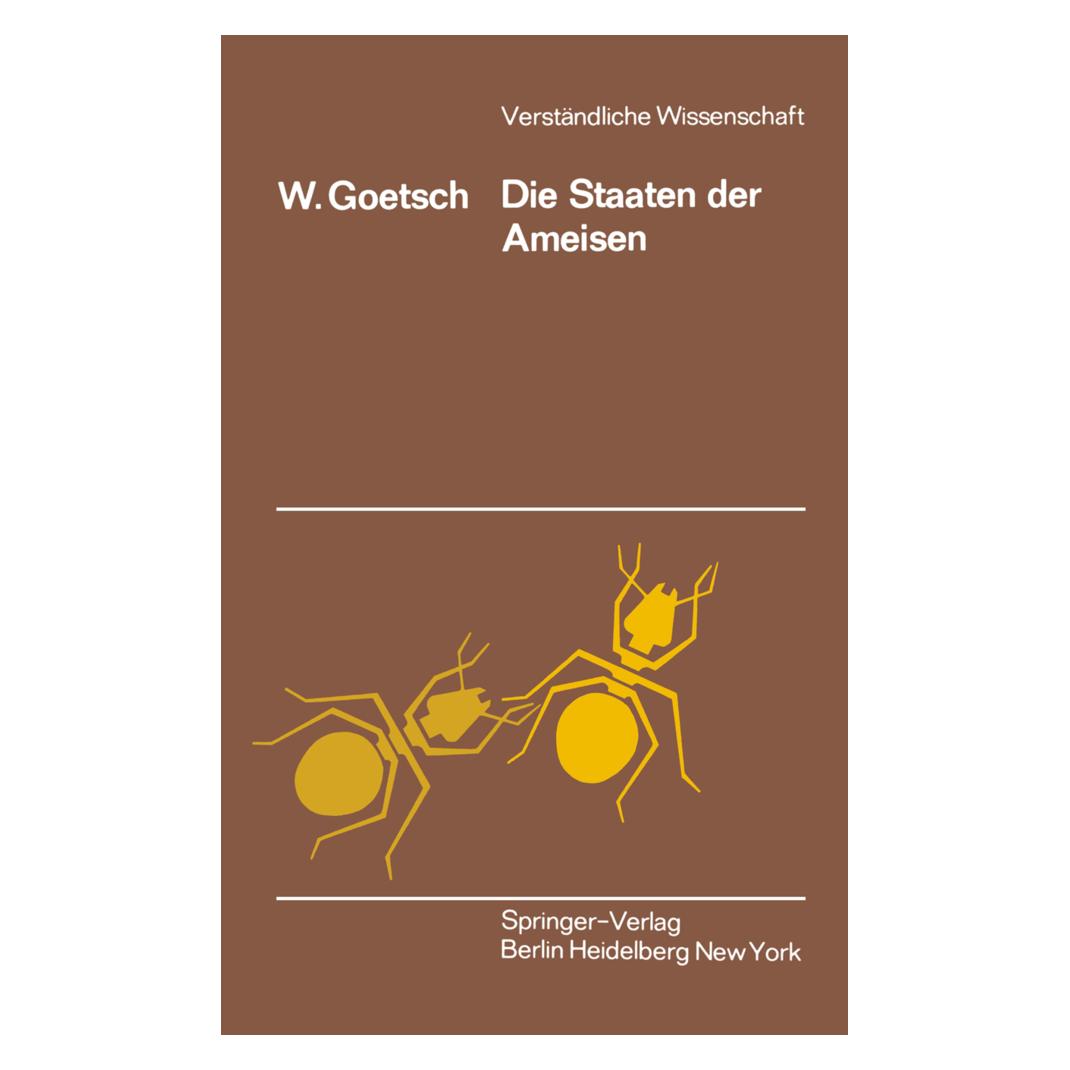 Springer Die Staaten der Ameisen (Deutsch, Softcover, Wilhelm Goetsch) (7303764)