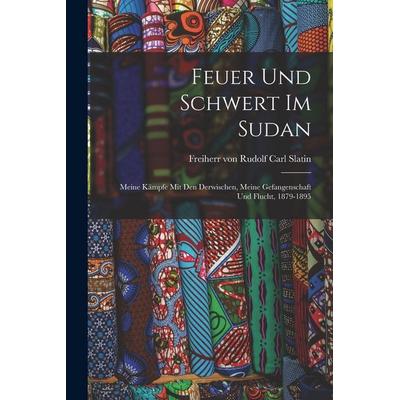 Feuer Und Schwert Im Sudan, Taschenbuch von , Legare Street Press, 978-1-01-556487-9