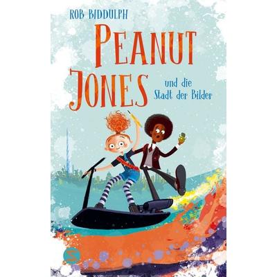 Peanut Jones und die Stadt der Bilder, Gebundene Ausgabe von Rob Biddulph, Schneiderbuch, 978-3-505-15266-5