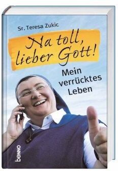 Teresa Zukic - Na toll, lieber Gott!: Mein verrücktes Leben - Preis vom 01.10.2026 17:08:56 h
