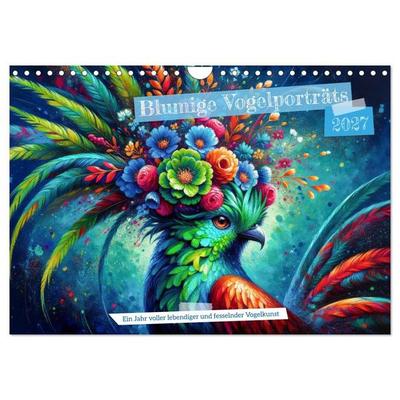 Blumige Vogelporträts (Wandkalender 2027 DIN A4 quer), CALVENDO Monatskalender
