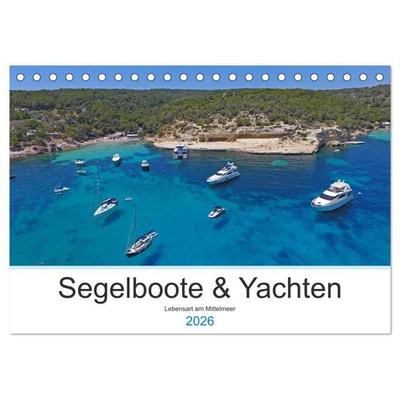 Segelboote und Yachten - Lebensart am Mittelmeer (Tischkalender 2026 DIN A5 quer), CALVENDO Monatskalender