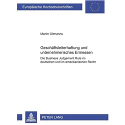 Geschäftsleiterhaftung und unternehmerisches Ermessen, Fachbücher von Martin Oltmanns