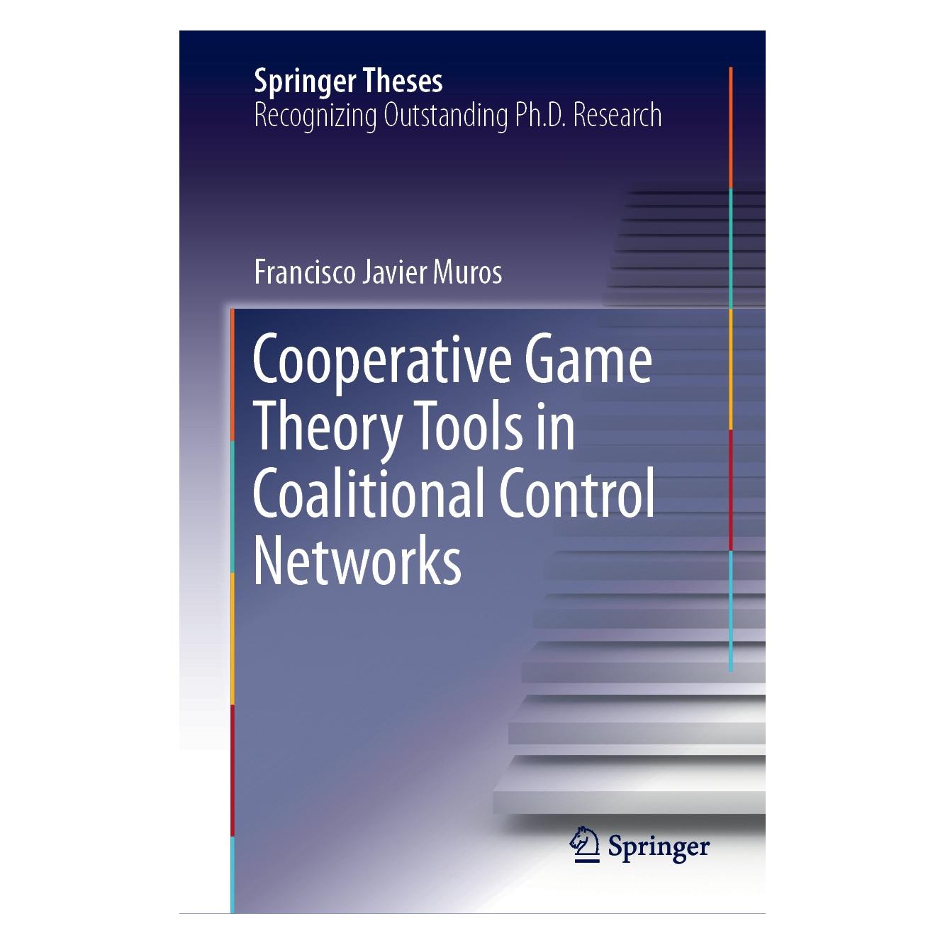 Springer Cooperative Game Theory Tools in Coalitional Control Networks (Englisch, Hardcover, Francisco Javier Muros) (9783030104887)